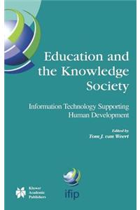 Education and the Knowledge Society: Information Technology Supporting Human Development