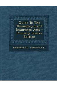 Guide to the Unemployment Insurance Acts