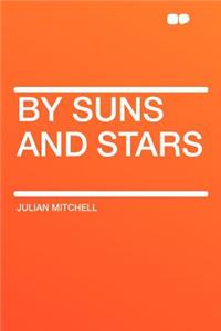 By Suns and Stars
