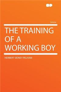 The Training of a Working Boy