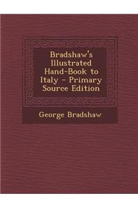 Bradshaw's Illustrated Hand-Book to Italy