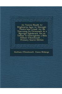 An Tiomna Nuadh AR Dtighearna Agus AR Slanuigh-Theora Iosa Criosd