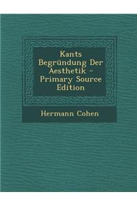 Kants Begrundung Der Aesthetik
