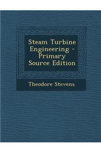 Steam Turbine Engineering