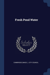 Fresh Pond Water