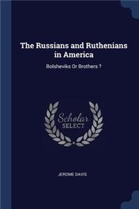 The Russians and Ruthenians in America