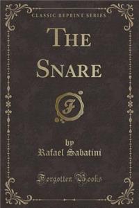 The Snare (Classic Reprint)