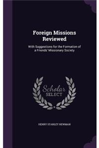 Foreign Missions Reviewed