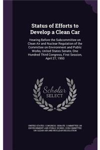 Status of Efforts to Develop a Clean Car