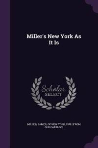 Miller's New York As It Is