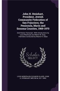John H. Steinhart, President, Jewish Community Federation of San Francisco, the Peninsula, Marin and Sonoma Counties, 1969-1970