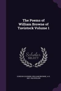 The Poems of William Browne of Tavistock Volume 1