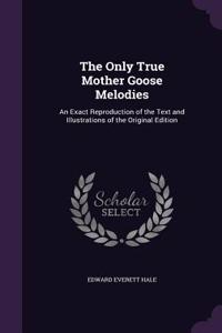 Only True Mother Goose Melodies