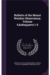 Bulletin of the Mount Weather Observatory, Volume 6, Parts 1-5