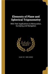 Elements of Plane and Spherical Trigonometry