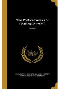 The Poetical Works of Charles Churchill; Volume 2