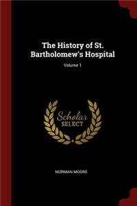 The History of St. Bartholomew's Hospital; Volume 1