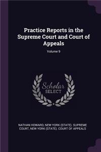 Practice Reports in the Supreme Court and Court of Appeals; Volume 9