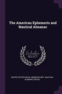 The American Ephemeris and Nautical Almanac