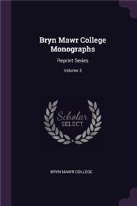 Bryn Mawr College Monographs