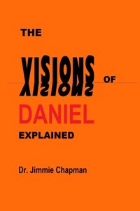 Visions of Daniel Explained