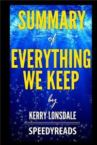 Summary of Everything We Keep by Kerry Lonsdale - Finish Entire Novel in 15 Minutes