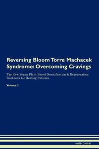 Reversing Bloom Torre Machacek Syndrome