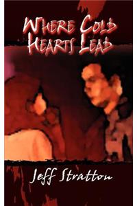 Where Cold Hearts Lead