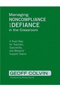 Managing Noncompliance and Defiance in the Classroom