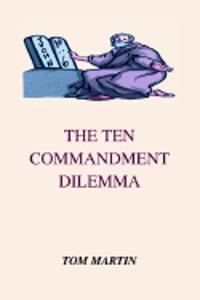Ten Commandment Dilemma