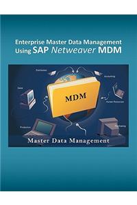 Enterprise Master Data Management using SAP Netweaver MDM