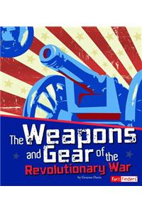 The Weapons and Gear of the Revolutionary War