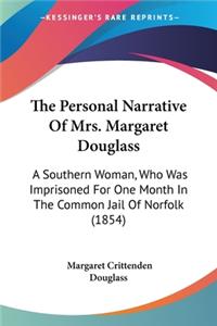 Personal Narrative Of Mrs. Margaret Douglass