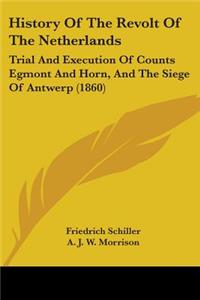 History Of The Revolt Of The Netherlands