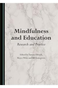 Mindfulness and Education: Research and Practice