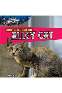 Your Neighbor the Alley Cat