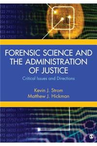 Forensic Science and the Administration of Justice: Critical Issues and Directions