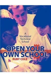 Open Your Own School