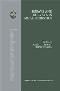 Essays and Surveys in Metaheuristics