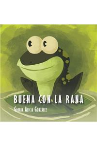 Buena Con La Rana