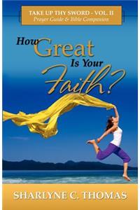 How Great is Your Faith?