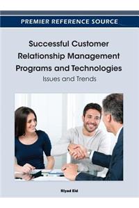 Successful Customer Relationship Management Programs and Technologies