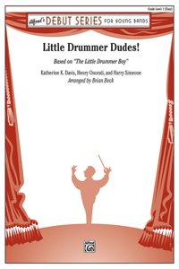 Little Drummer Dudes!