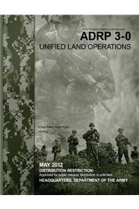 Army Doctrine Reference Publication ADRP 3-0 Unified Land Operations May 2012