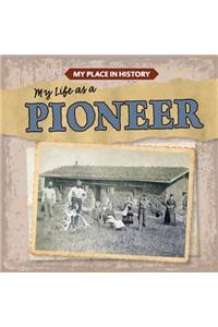 My Life as a Pioneer