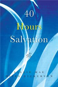 40 Hours Salvation