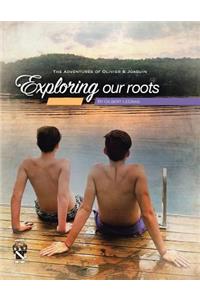 Exploring Our Roots