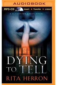 Dying to Tell