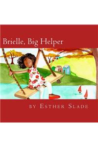 Brielle, Big Helper