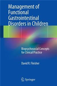 Management of Functional Gastrointestinal Disorders in Children